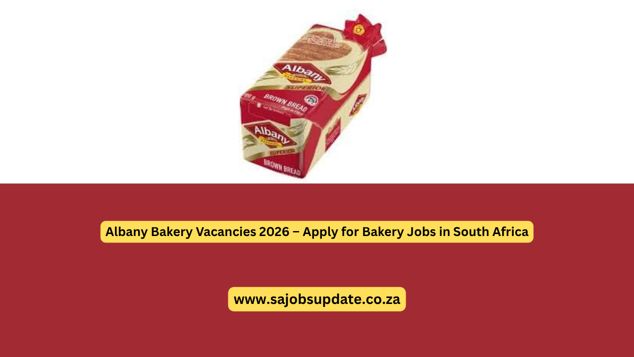 Albany Bakery Vacancies 2026 – Apply for Bakery Jobs in South Africa